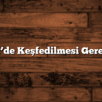 Karadeniz’de Keşfedilmesi Gereken Yerler