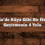 Karadeniz’de Rüya Gibi Bir Hafta Sonu Geçirmenin 4 Yolu