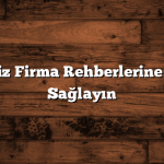 Ücretsiz Firma Rehberlerine Erişim Sağlayın