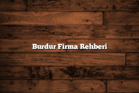 Burdur Firma Rehberi