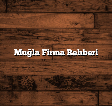 Muğla Firma Rehberi