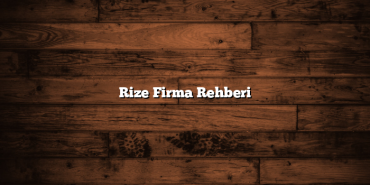Rize Firma Rehberi