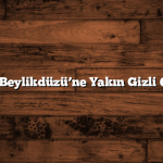 İstanbul Beylikdüzü’ne Yakın Gizli Cennetler