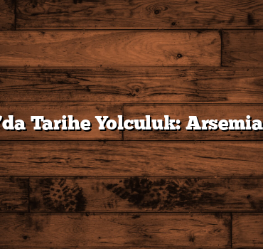 Adıyaman’da Tarihe Yolculuk: Arsemia’nın Sırları