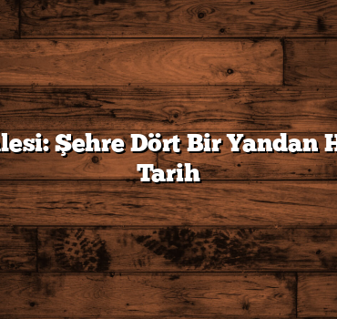 Ankara Kalesi: Şehre Dört Bir Yandan Hakim Olan Tarih