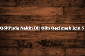 Eymir Gölü’nde Sakin Bir Gün Geçirmek İçin 5 Sebep
