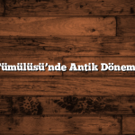 Karakuş Tümülüsü’nde Antik Dönemi Keşfedin
