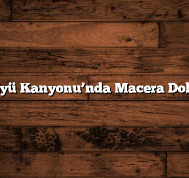 Kıbrıs Köyü Kanyonu’nda Macera Dolu Bir Gün
