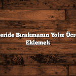 Rekabeti Geride Bırakmanın Yolu: Ücretsiz Firma Eklemek