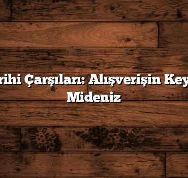 Bursa’nın Tarihi Çarşıları: Alışverişin Keyfi ve Lezzetli Mideniz