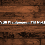Kış Tatili Planlamanın Püf Noktaları