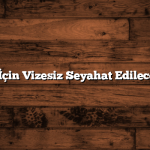 Kış Tatili İçin Vizesiz Seyahat Edilecek Ülkeler