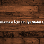 Seyahat Planlaması İçin En İyi Mobil Uygulamalar