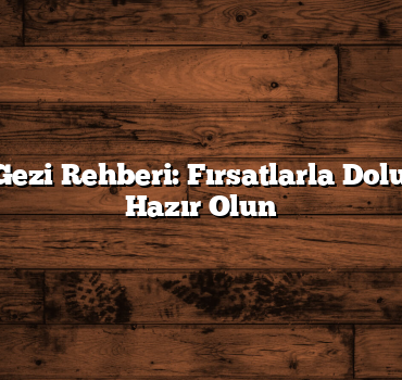 Balıkesir Gezi Rehberi: Fırsatlarla Dolu Bir Tatile Hazır Olun
