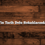 Balıkesir’in Tarih Dolu Sokaklarında Gezinin