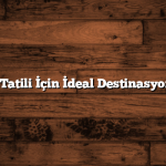 Kış Tatili İçin İdeal Destinasyonlar