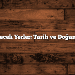 Niğde Gezilecek Yerler: Tarih ve Doğanın Harmanı