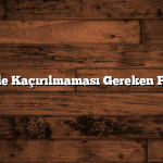 Türkiye’de Kaçırılmaması Gereken Festivaller