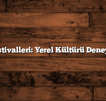 Uşak Festivalleri: Yerel Kültürü Deneyimleyin