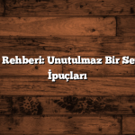 Uşak Gezi Rehberi: Unutulmaz Bir Seyahat İçin İpuçları