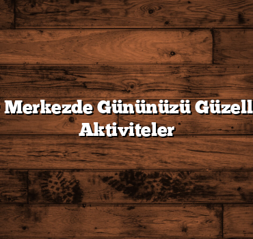 Balıkesir Merkezde Gününüzü Güzelleştirecek Aktiviteler