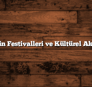 Edirne’nin Festivalleri ve Kültürel Aktiviteleri