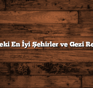 Ege’deki En İyi Şehirler ve Gezi Rehberi
