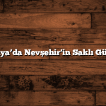 Kapadokya’da Nevşehir’in Saklı Güzellikleri