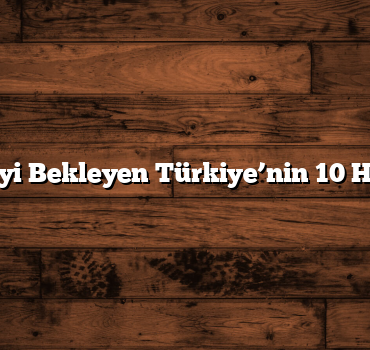 Keşfedilmeyi Bekleyen Türkiye’nin 10 Harika Şehri