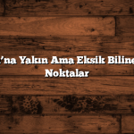 Kuşadası’na Yakın Ama Eksik Bilinen Harika Noktalar