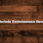 Türk Yemeklerinde Unutulmaması Gereken Tarifler