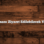 Yılın Her Zamanı Ziyaret Edilebilecek Yerler Türkiye