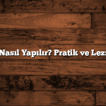 Makarna Nasıl Yapılır? Pratik ve Lezzetli Tarifi