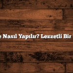 Sufle Nasıl Yapılır? Lezzetli Bir Tarif