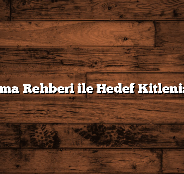Ücretsiz Firma Rehberi ile Hedef Kitlenizi Belirleme
