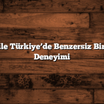 10 Şehir ile Türkiye’de Benzersiz Bir Seyahat Deneyimi