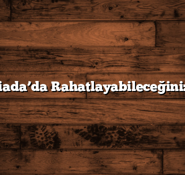 Heybeliada’da Rahatlayabileceğiniz Yerler