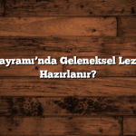 Ramazan Bayramı’nda Geleneksel Lezzetler Nasıl Hazırlanır?