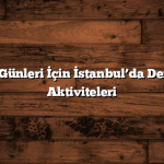 Serin Yaz Günleri İçin İstanbul’da Deniz Kenarı Aktiviteleri