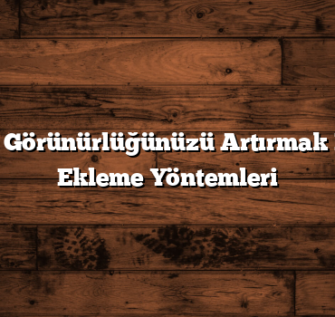 Yandex’te Görünürlüğünüzü Artırmak İçin Firma Ekleme Yöntemleri