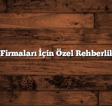 Zonguldak Firmaları İçin Özel Rehberlik Hizmetleri