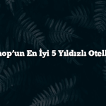 Sinop’un En İyi 5 Yıldızlı Otelleri