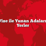 7 Günlük Vize ile Yunan Adaları Gezilecek Yerler