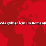 Ankara’da Çiftler İçin En Romantik 5 Yer