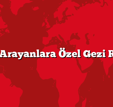 Lezzet Arayanlara Özel Gezi Rotaları