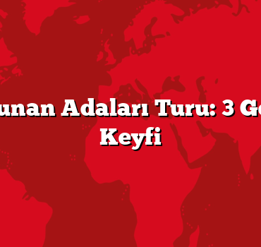 Vizesiz Yunan Adaları Turu: 3 Gece 4 Gün Keyfi