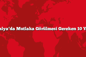 İtalya’da Mutlaka Görülmesi Gereken 10 Yer