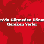 Erzincan’da Görmeden Dönmemeniz Gereken Yerler