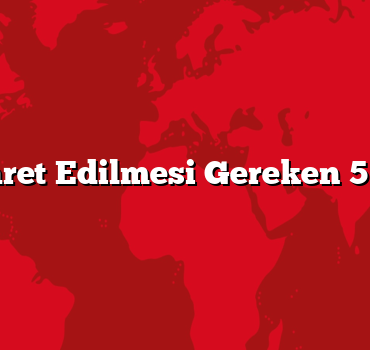Kışın Ziyaret Edilmesi Gereken 5 Tarihi Yer