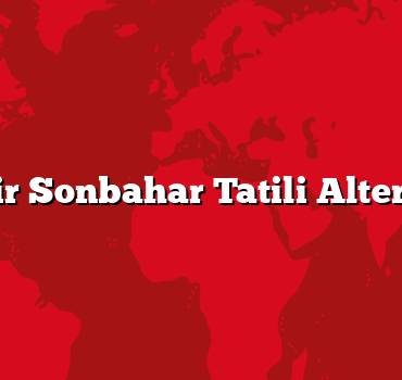 Sakin Bir Sonbahar Tatili Alternatifleri